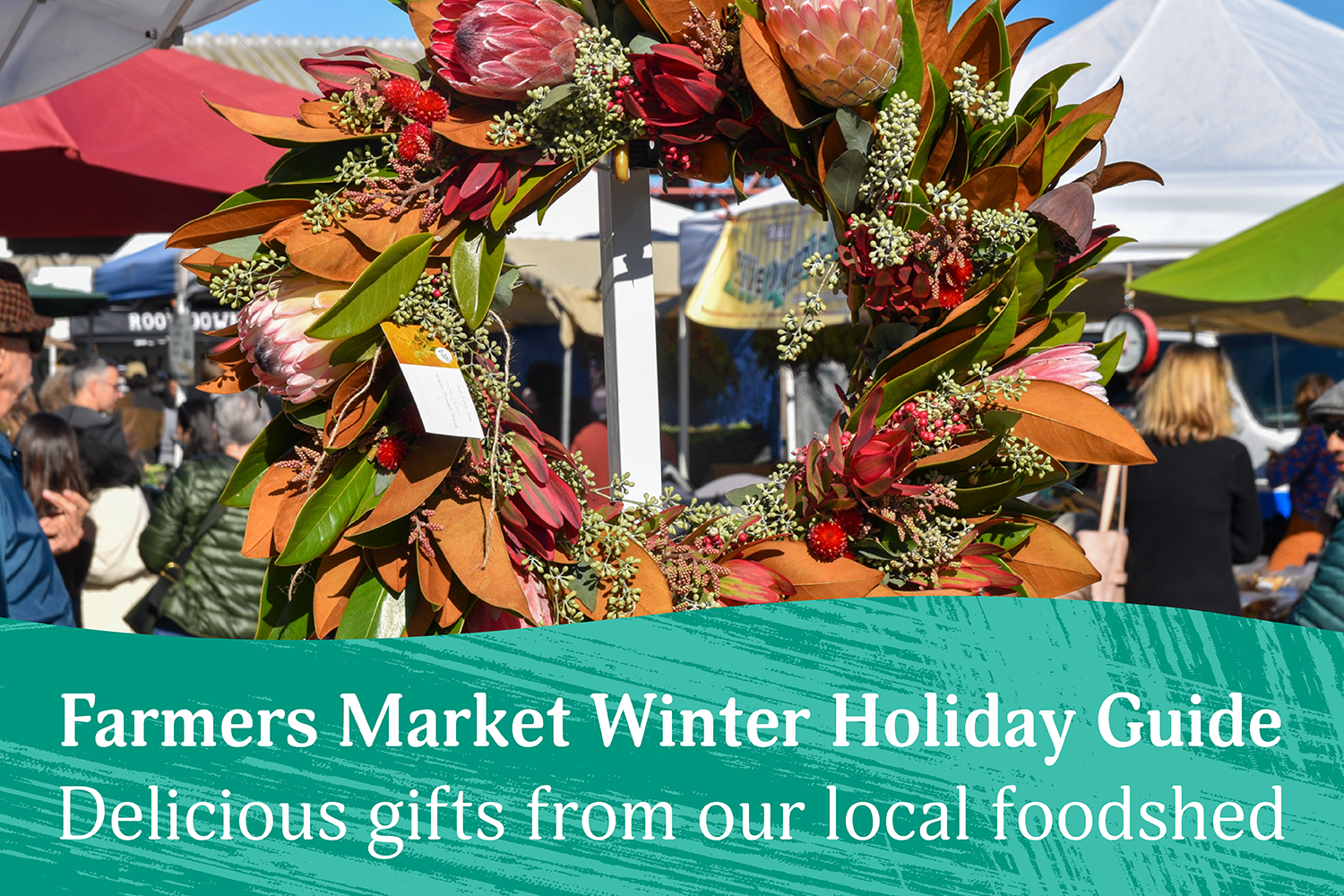 Foodwise Farmers Market Holiday Guide graphic with wreath at Ferry Plaza Farmers Market stand