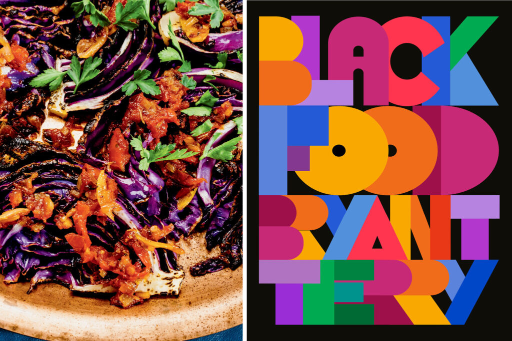 Two pictures collaged: on the left, charred purple cabbage topped with an orange sauce and green herbs; on the right, the cover of BLACK FOOD by Bryant Terry